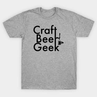 Craft Beer Geek for Craft Beer Lovers T-Shirt